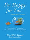 Cover image for I'm Happy for You (Sort Of...Not Really)